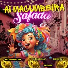 AI MACUBEIRA SAFADA- MC JUNINHO FSF, DONADELLA & BIURIFOL - [DJ EMIGE]- B7 City