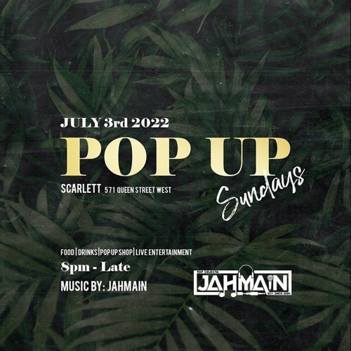 POP UP SUNDAYS - JULY 3RD, 2022