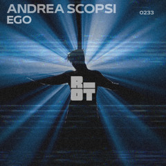 RIOT233 - Andrea Scopsi -  Ego