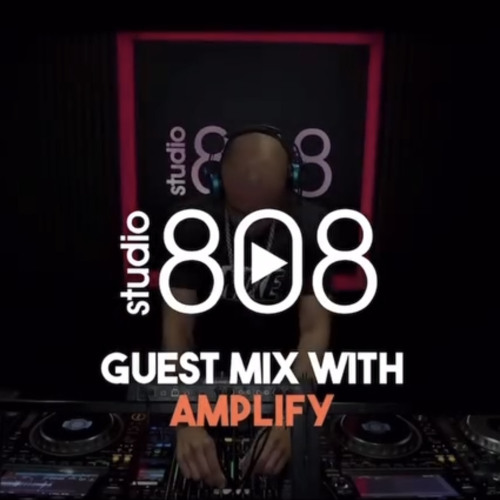 Amplify ｜ 31.07.24 ｜ Studio 808 DJ Series
