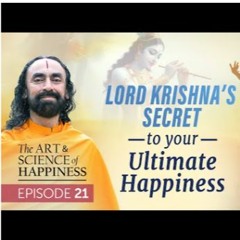 Art And Science Of Happiness Episode 21 - 3 Kinds Of Happiness Your Soul Needs