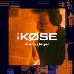 KØSE PODCAST 009 - FRANZ JÄGER