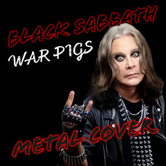 Black Sabbath - War Pigs (Metal Cover)