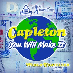 CAPLETON - YOU WILL MAKE IT (TRY) - WORLD TRAVELLER RIDDIM - JAH T JR x TRAVELLERS