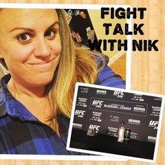 Fight Talk with Nik- Episode 1