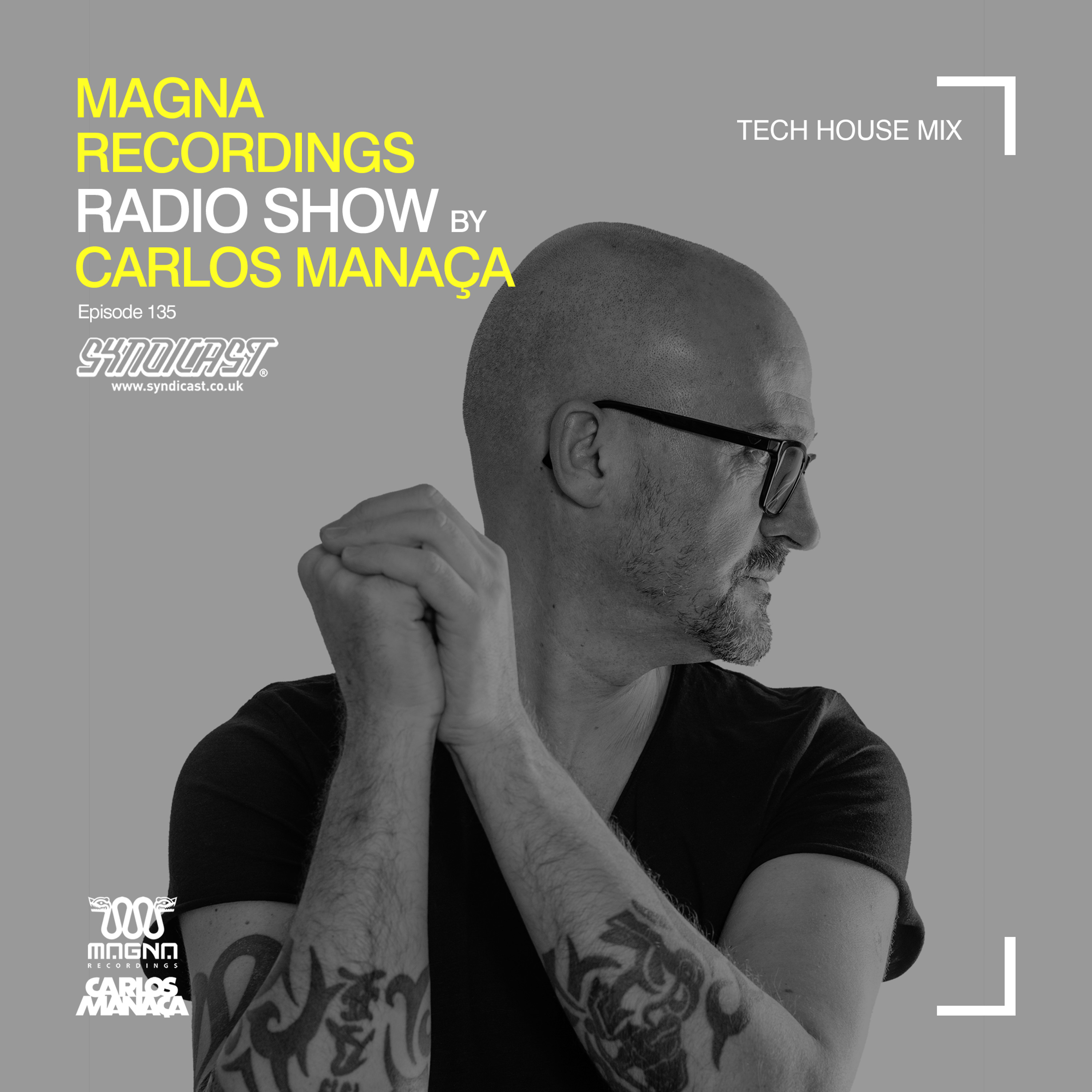 Magna Recordings Radio Show by Carlos Manaça 135 | Tech House Mix episode artwork