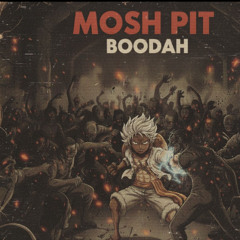 Boodah - Moshpit (Prod by CLDXN x Prod.Linc)