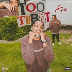 Kado - Too Turnt