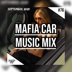 ✘ The Best House & Rap Music Mix | Mafia Car Music Mix #76 | SEPTEMBER 2025 | By DJ BLENDSKY ✘