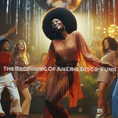 The Beginning Of An Era, Disco-Funk