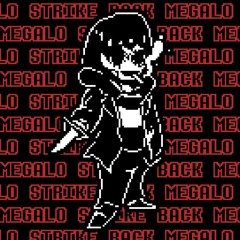 MEGALO STRIKE BACK [Storyshift]