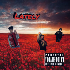 Lately (Ft. DB bouttaMatt & Jacobito) | RTB.HV