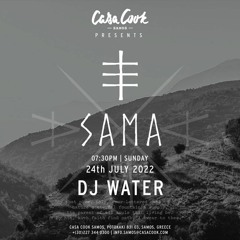 Casa Cook - SAMA pres Dj Water.  24/07/2022