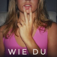 WIE DU