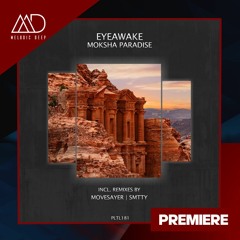 PREMIERE: EYEAwake - Moksha Paradise (Original Mix) [Polyptych]