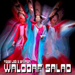 Brillman x Tape Lab - Waldorf Salad (Baby Remix)