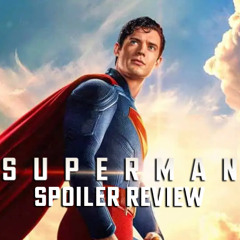 Superman | Spoiler Review