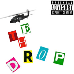 TheDrop. (feat. JussMoney)