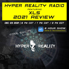 Hyper Reality Radio 169 – feat. XLS’ 2021 Review