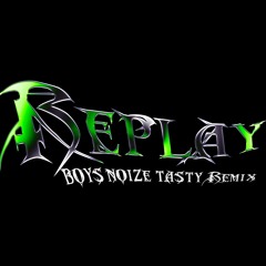 REPLAY (Boys Noize Tasty Remix) - Lady Gaga vs. Shygirl