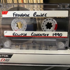 Frankie Bones Live @ Eclipse Coventry, UK 1990' (Manny'z Tapez)