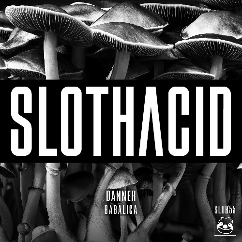 Danner (US) - Babalica [Sloth Acid]