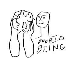 World Being #11 (29/03/21)