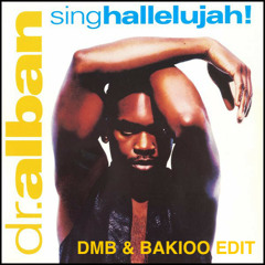 Sing Hallelujah (DMB & BAKIOO EDIT) - Dr.ALBAN