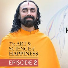 Art And Science Of Happiness Episode 2 - Untold Health Benefits Of Being A Happy Person
