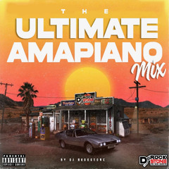 THE ULTIMATE AMAPIANO MIX