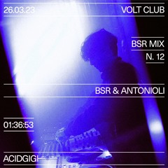BSR at Volt - Acidgigi 26.03.23