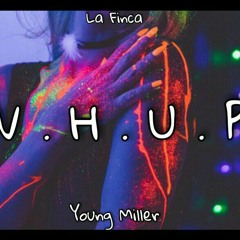 Young Miller - VHUP (TAYZER)