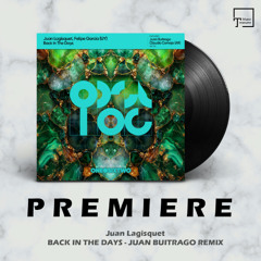 PREMIERE: Juan Lagisquet - Back In The Days (Juan Buitrago Remix) [ONEDOTSIXTWO]