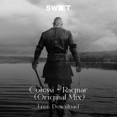 Colussi - Ragnar (Original Mix) [Sweet Music] - FREE DOWNLOAD