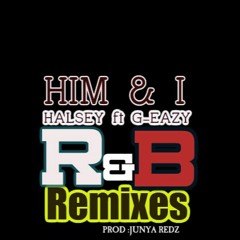 HIM & I ft  G EAZY HALSEY REMIX