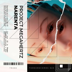 PREMIERE: Project Megahertz - Narenta (Original Mix) [ThreeRecords]