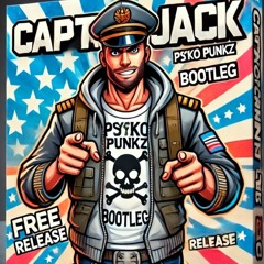 Psyko Punkz - Captain Jack (FREE DOWNLOAD) RADIO-EDIT