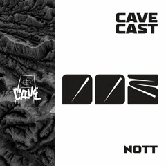 Cavecast #003 - Nott