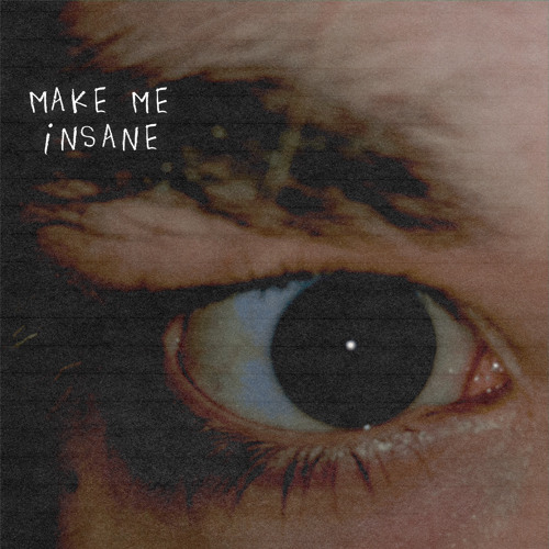 make me insane