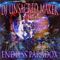 DJ UNSACRED MAKER - ENDLESS PARADOX (FEAT. DAVE KOZ)