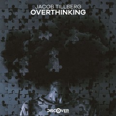 Jacob Tillberg - Overthinking