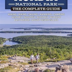 download⚡[EBOOK]❤ Acadia National Park: The Complete Guide (Color Travel Guide)