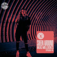 Sbeen Around -  Mug Melodies EP 45
