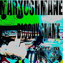 Markushmane - Bloody Shame