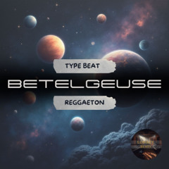 "BACK TO LA NAZZA" PROJECT: beat 1 - Betelgeuse | Reggaeton Type 2025
