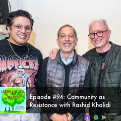 Community as Resistance with Rashid Khalidi