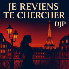 Je Reviens Te Chercher
