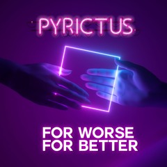 For Worse, For Better