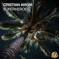 Cristian Avigni / Superheroes (Original Mix)