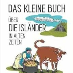 download KINDLE 🖋️ Das kleine Buch Über die Isländer in alten Zeiten (German Edition